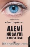 Gölgeli Işıklar 1 / Alevi Nusayri Manifestosu