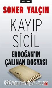 Kayıp Sicil - Erdoğan'ın Çalınan Dosyası
