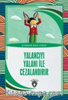 Yalancıyı Yalanı ile Cezalandırır