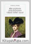Bir Kadının Hayatından Yirmi Dört Saat (Cep Boy) (Tam Metin)