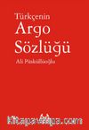 Türkçenin Argo Sözlüğü / Dil Hazinesi Dizisi