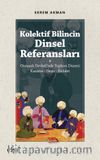 Kolektif Bilincin Dinsel Referansları (Osmanlı Devleti'nde Toplum Düzeni : Kasame - Nezir - Kefalet)