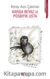 Karga Beyaz ve Posbıyık Usta