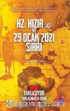 Yaklaşıyor Yaklaşmakta Olan 3 - Hz. Hızır (AS) ve 29 Ocak 2021 Sırrı
