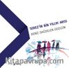 Serez’in Bin Yıllık Arısı