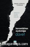 Karanlıktan Aydınlığa Davet