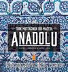 Anadolu: Türk Mutfağında Bir Macera & Anatolia: Adventures In Turkish Cooking