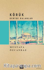 Körük / Geride Kalanlar