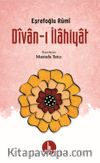 Divan-ı İlahiyat / Eşrefoğlu Rumi