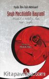 Şeyh Mecdüddin Bayrami & Menakıbı ve Saliklerin Adabı - Nutk-i Şerifler