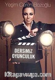 Dersimiz Oyunculuk