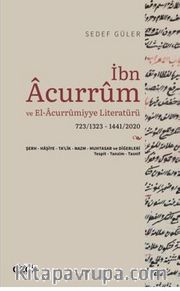 İbn Acurrum ve El-Acurrumiyye Literatürü (723/1323 - 1441/2020)