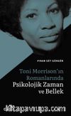 Toni Morrison'ın Romanlarında Psikolojik Zaman ve Bellek