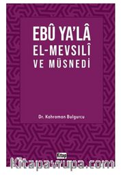 Ebu Ya’la El-Mevsılı ve Müsnedi