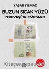 Buzun Sıcak Yüzü / Norveç’te Türkler