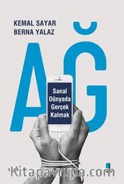 Ağ <br /> Sanal Dünyada Gerçek Kalmak