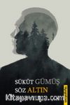 Sükut Gümüş Söz Altın