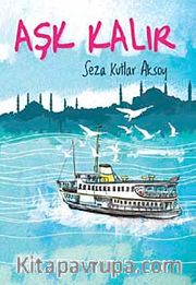 Aşk Kalır