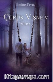 Çürük Vişne 5 - Veda