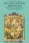 Rus Devleti’nin Kökenleri ve Eski Rusya Ve İskandinavya Arasındaki İlişkiler