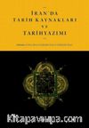 İran’da Tarih Kaynakları ve Tarihyazımı