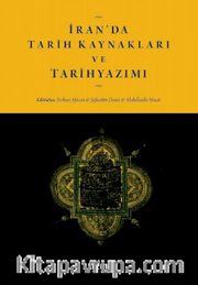 İran’da Tarih Kaynakları ve Tarihyazımı