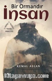 Bir Ormandır İnsan / Ağaç-Doğa-İnsan Analojisi
