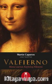 Valfierno <br /> Mona Lisa’nın Kayboluş Hikayesi