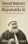 Efendi Babam Ali Haydar Efendi (k.s.) Buyurur Ki (Karton Kapak)