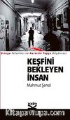 Keşfini Bekleyen İnsan