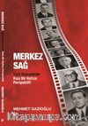 Merkez Sağ –Türk Siyasetinde Kısa Bir Hafıza Perspektifi