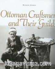 Ottoman Craftsmen and their Guilds