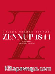 Zennup 1844 / Hikayesi, Felsefesi, Tarifleri