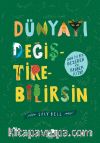 Dünyayı Değiştirebilirsin