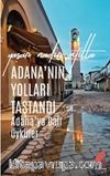 Adana'nın Yolları Taştandı