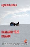 Karların Yüzü Kızardı