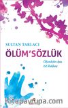 Ölüm'Sözlük & Ölümlüler İçin Yol Rehberi