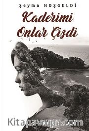 Kaderimi Onlar Çizdi
