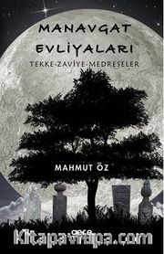 Manavgat  Evliyaları / Tekke-Zaviye-Medreseler