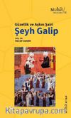 Güzellik ve Aşkın Şairi Şeyh Galip