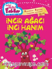 İncir Ağacı İnci Hanım / Mini Mini Fabllar
