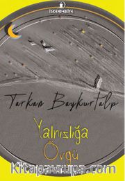 Yalnızlığa Övgü