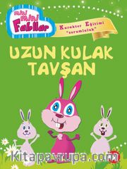 Uzun Kulak Tavşan / Mini Mini Fabllar