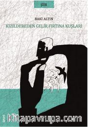 Kızıldereden Gelir Fırtına Kuşları 