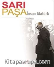 Sarı Paşa İnsan Atatürk