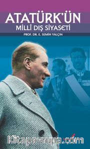 Atatürk'ün Milli Dış Siyaseti