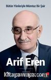 Bütün Yönleriyle Mümtaz Bir Şair  Arif Eren