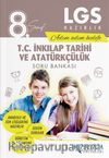 2022 LGS T. C. İnkılap Tarihi ve Atatürkçülük Soru Bankası