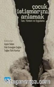 Çocuk İstismarını Anlamak Tanı - Yöntem ve Uygulama