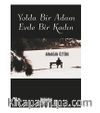 Yolda Bir Adam Evde Bir Kadın